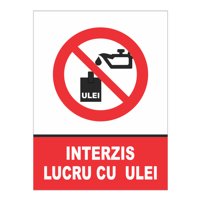 Indicator interzis lucrul cu ulei 1 indicator interzis lucrul cu ulei